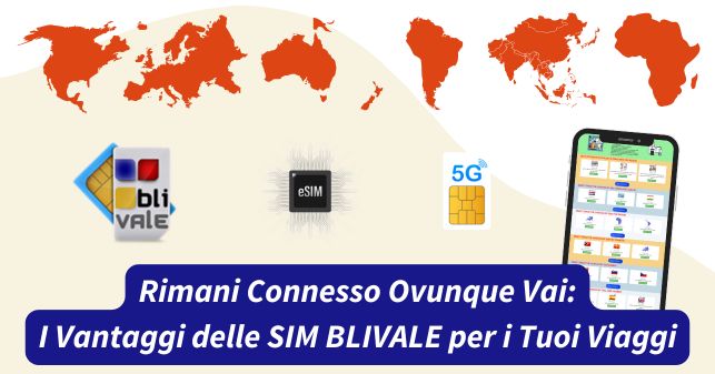 blivale_image_it_Rimani Connesso Ovunque Vai con BLIVALE_643x337 Rimani Connesso Ovunque Vai: I Vantaggi delle SIM BLIVALE per i Tuoi Viaggi